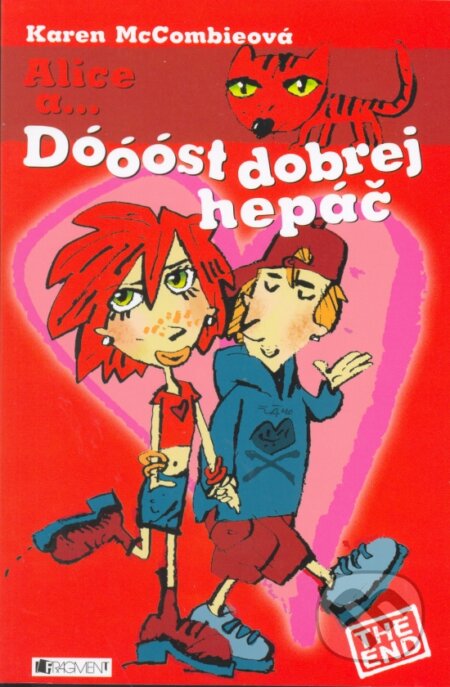 Kniha: Dóóóst dobrej hepáč (Karen McCombieová). Nakladatelství Fragment, 2006 Kniha: Dóóóst dobrej hepáč (Karen McCombieová). Nakladatelství Fragment, 2006