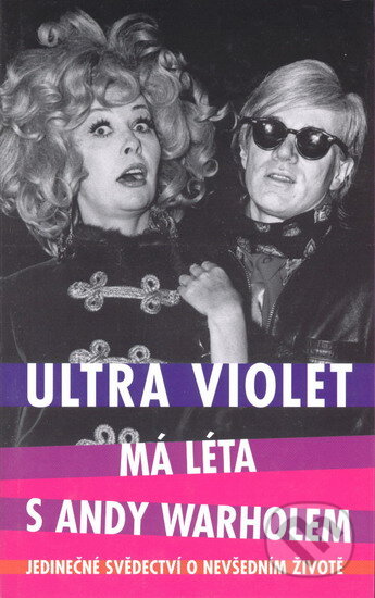 Kniha: Má léta s Andy Warholem (Ultra Violet). Ikar CZ, 2006 Kniha: Má léta s Andy Warholem (Ultra Violet). Ikar CZ, 2006
