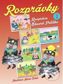 Kniha: Rozprávky 1 (Eduard Petiška a Marie Tichá). Ottovo nakladateľstvo, 2015 Kniha: Rozprávky 1 (Eduard Petiška a Marie Tichá). Ottovo nakladateľstvo, 2015