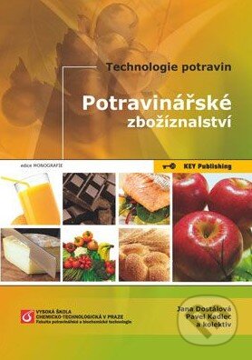 Kniha: Potravinářské zbožíznalství (Jana Dostálová a Pavel Kadlec). Key publishing, 2014 Kniha: Potravinářské zbožíznalství (Jana Dostálová a Pavel Kadlec). Key publishing, 2014