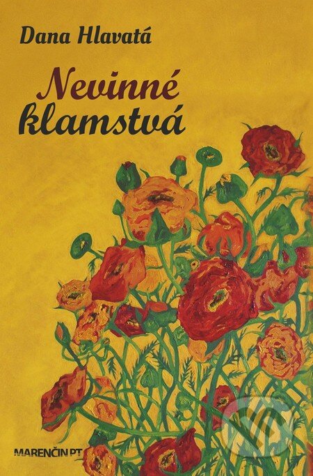 Kniha: Nevinné klamstvá (Dana Hlavatá). Marenčin PT, 2014 Kniha: Nevinné klamstvá (Dana Hlavatá). Marenčin PT, 2014