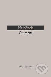 Kniha: O umění (Ladislav Hejdánek). OIKOYMENH, 2014 Kniha: O umění (Ladislav Hejdánek). OIKOYMENH, 2014