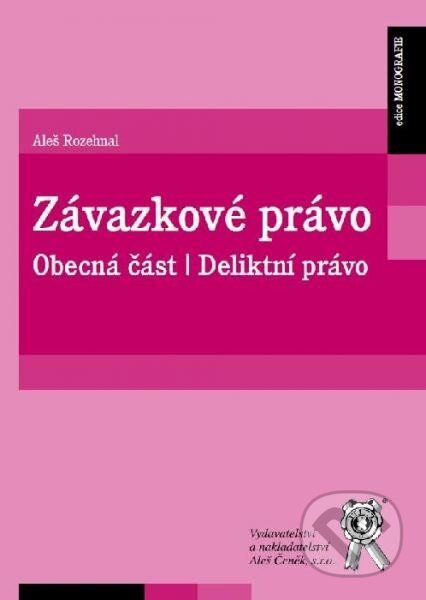 Kniha: Závazkové právo (Aleš Rozehnal). Aleš Čeněk, 2014 Kniha: Závazkové právo (Aleš Rozehnal). Aleš Čeněk, 2014