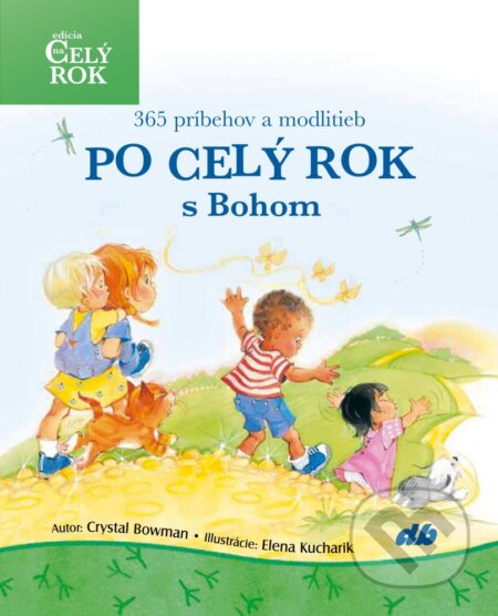 Kniha: Po celý rok s Bohom (Crystal Bowman), 2013 Kniha: Po celý rok s Bohom (Crystal Bowman), 2013