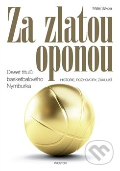 Kniha: Za zlatou oponou (Matěj Sýkora). Prostor, 2014 Kniha: Za zlatou oponou (Matěj Sýkora). Prostor, 2014