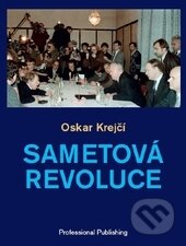 Kniha: Sametová revoluce (Oskar Krejčí). Professional Publishing, 2014 Kniha: Sametová revoluce (Oskar Krejčí). Professional Publishing, 2014