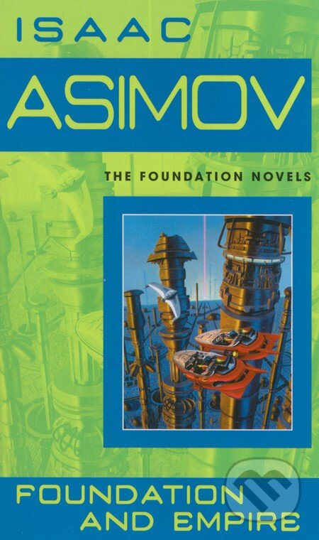 Kniha: Foundation and Empire (Isaac Asimov). Random House, 1997 Kniha: Foundation and Empire (Isaac Asimov). Random House, 1997