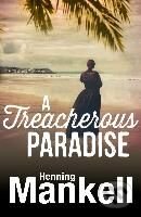 Kniha: A Treacherous Paradise (Henning Mankell). Random House, 2014 Kniha: A Treacherous Paradise (Henning Mankell). Random House, 2014