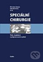 Kniha: Speciální chirurgie (Miroslav Zeman a Zdeněk Krška). Galén, 2014 Kniha: Speciální chirurgie (Miroslav Zeman a Zdeněk Krška). Galén, 2014