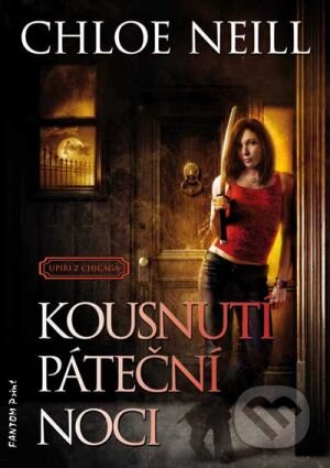 Kniha: Kousnutí páteční noci (Chloe Neill). FANTOM Print, 2014 Kniha: Kousnutí páteční noci (Chloe Neill). FANTOM Print, 2014