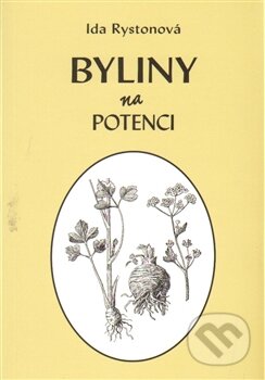 Kniha: Byliny na potenci (Ida Rystonová). Vodnář, 2014 Kniha: Byliny na potenci (Ida Rystonová). Vodnář, 2014