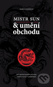 Kniha: Mistr Sun a umění obchodu (Mark R. McNeilly a Mistr Sun). B4U, 2014 Kniha: Mistr Sun a umění obchodu (Mark R. McNeilly a Mistr Sun). B4U, 2014