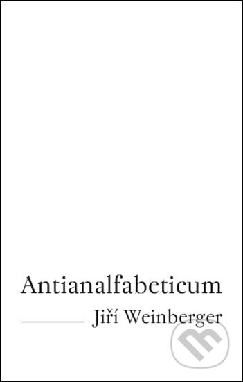 Kniha: Antianalfabeticum (Jiří Weinberger). Baronet, 2010 Kniha: Antianalfabeticum (Jiří Weinberger). Baronet, 2010