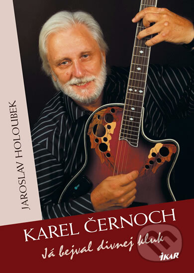 Kniha: Karel Černoch (Jaroslav Holoubek). Ikar CZ, 2005 Kniha: Karel Černoch (Jaroslav Holoubek). Ikar CZ, 2005