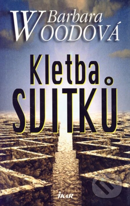 Kniha: Kletba svitků (Barbara Woodová). Ikar CZ, 2002 Kniha: Kletba svitků (Barbara Woodová). Ikar CZ, 2002