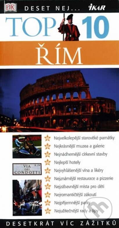 Kniha: TOP 10 - Řím (Ikar CZ). Ikar CZ, 2002 Kniha: TOP 10 - Řím (Ikar CZ). Ikar CZ, 2002
