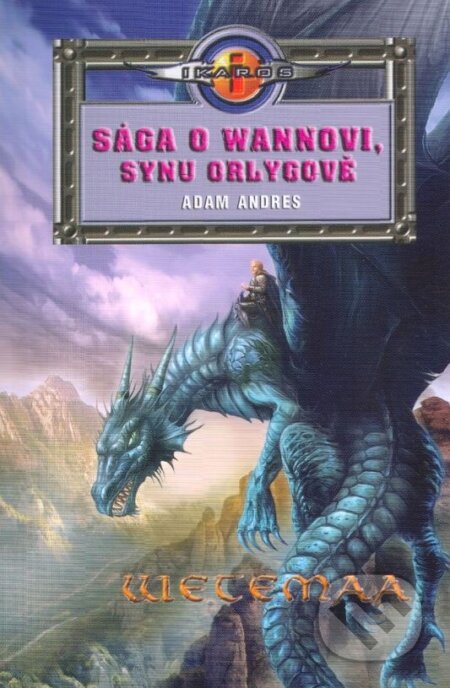 Kniha: Wetemaa: Sága o Wannovi, synu Orlygově (Adam Andres). Mladá fronta, 2006 Kniha: Wetemaa: Sága o Wannovi, synu Orlygově (Adam Andres). Mladá fronta, 2006