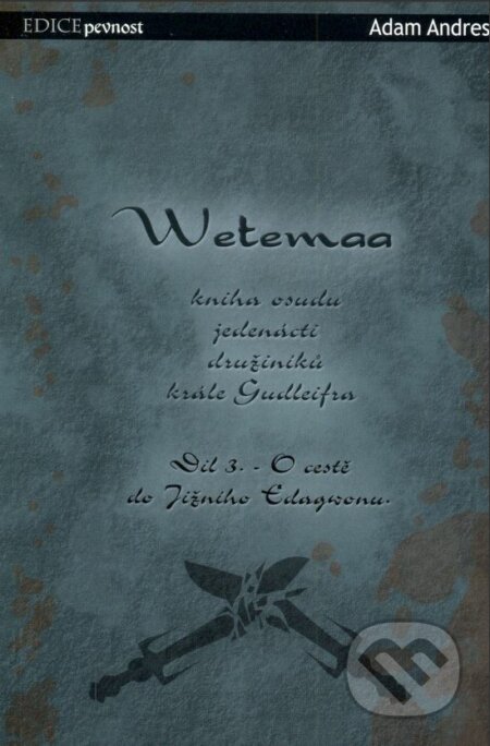 Wetemaa: O cestě do Jižního Edagwonu - Adam Andres, Wolf Publishing, 2006
