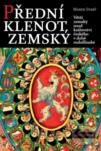 Kniha: Přední klenot zemský (Marek Starý). Auditorium, 2014 Kniha: Přední klenot zemský (Marek Starý). Auditorium, 2014