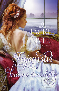 Kniha: Tajemství krásné čarodějky (Jackie Ivie). OLDAG, 2014 Kniha: Tajemství krásné čarodějky (Jackie Ivie). OLDAG, 2014