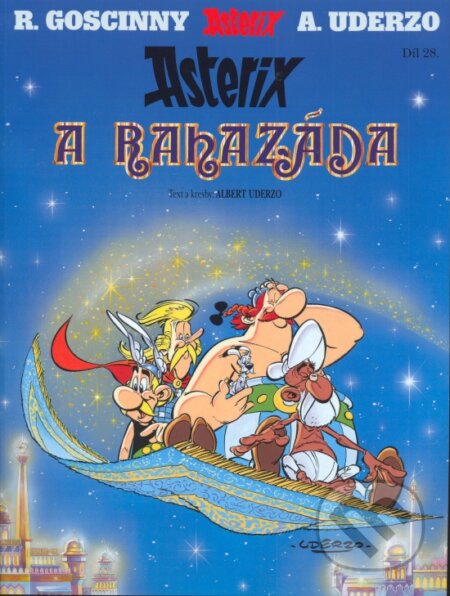 Kniha: Asterix a Rahazáda - díl 28. (Albert Uderzo a René Goscinny). Egmont ČR, 2006 Kniha: Asterix a Rahazáda - díl 28. (Albert Uderzo a René Goscinny). Egmont ČR, 2006