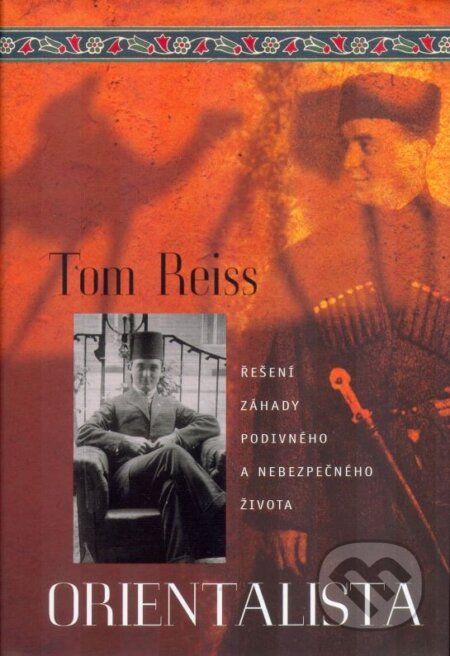 Kniha: Orientalista (Tom Reiss). BB/art, 2006 Kniha: Orientalista (Tom Reiss). BB/art, 2006