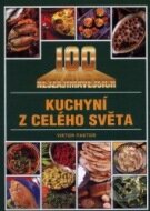 Kniha: 100 nejzajímavějších kuchyní z celého světa (Viktor Faktor). Columbus, 2002 Kniha: 100 nejzajímavějších kuchyní z celého světa (Viktor Faktor). Columbus, 2002