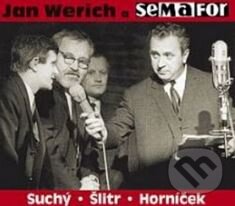 Audiokniha: Jan Werich a Semafor (Jiří Suchý, Jiří Šlitr a Miroslav Horníček). Radioservis, 2011 Audiokniha: Jan Werich a Semafor (Jiří Suchý, Jiří Šlitr a Miroslav Horníček). Radioservis, 2011