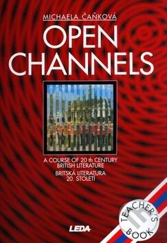 Kniha: Open Channels Teacher's book (Michaela Čaňková). Leda, 2008 Kniha: Open Channels Teacher's book (Michaela Čaňková). Leda, 2008