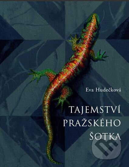 Kniha: Tajemství pražského šotka (Eva Hudečková). Ikar CZ, 2006 Kniha: Tajemství pražského šotka (Eva Hudečková). Ikar CZ, 2006