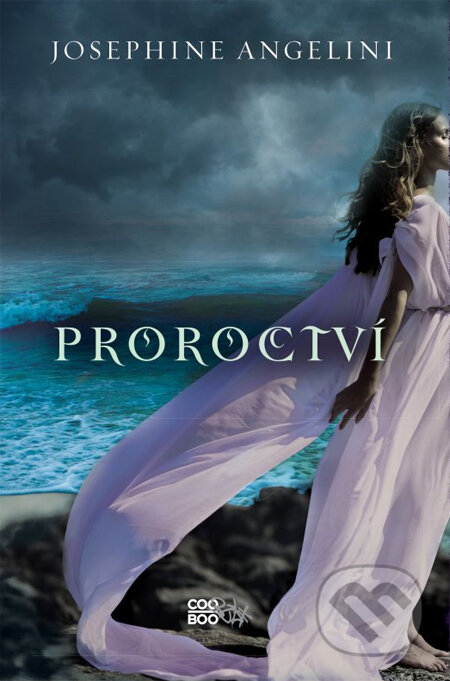Kniha: Proroctví (Josephine Angelini). CooBoo CZ, 2014 Kniha: Proroctví (Josephine Angelini). CooBoo CZ, 2014