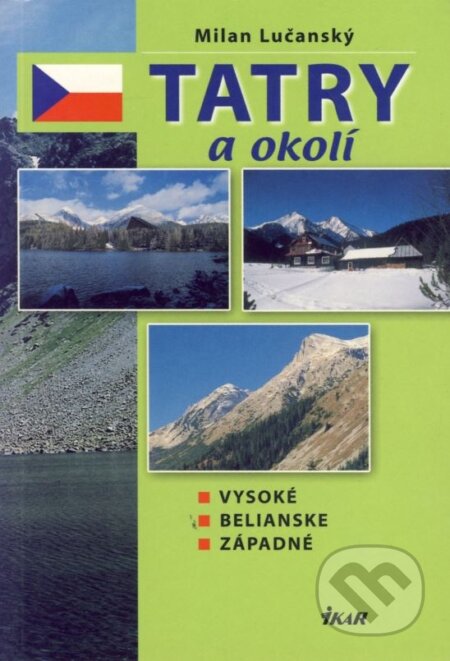 Kniha: Tatry a okolí (Milan Lučanský). Ikar, 2003 Kniha: Tatry a okolí (Milan Lučanský). Ikar, 2003