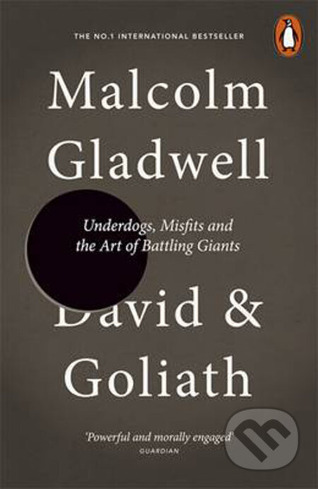 Kniha: David and Goliath (Malcolm Gladwell). Penguin Books, 2014 Kniha: David and Goliath (Malcolm Gladwell). Penguin Books, 2014