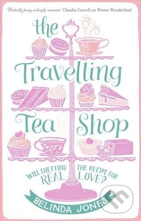 Kniha: The Travelling Tea Shop (Belinda Jones). Hodder and Stoughton, 2014 Kniha: The Travelling Tea Shop (Belinda Jones). Hodder and Stoughton, 2014