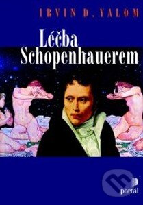 Kniha: Léčba Schopenhauerem (Irvin D. Yalom). Portál, 2014 Kniha: Léčba Schopenhauerem (Irvin D. Yalom). Portál, 2014