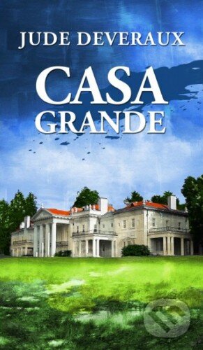 Kniha: Casa Grande (Jude Deveraux). Baronet, 2014 Kniha: Casa Grande (Jude Deveraux). Baronet, 2014
