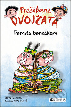 Kniha: Prešibané dvojčatá: Pomsta bonzákom (Alena Penzešová a Anna Gajová). Fragment, 2014 Kniha: Prešibané dvojčatá: Pomsta bonzákom (Alena Penzešová a Anna Gajová). Fragment, 2014