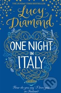 Kniha: One Night in Italy (Lucy Diamond). Pan Macmillan, 2014 Kniha: One Night in Italy (Lucy Diamond). Pan Macmillan, 2014