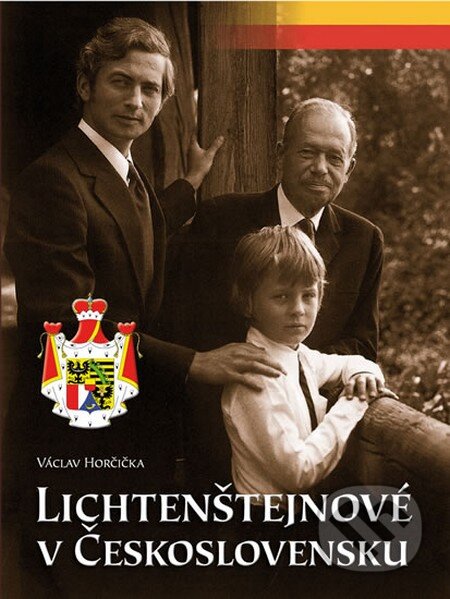 Kniha: Lichtenštejnové v Československu (Václav Horčička). Agentura Pankrác, 2014 Kniha: Lichtenštejnové v Československu (Václav Horčička). Agentura Pankrác, 2014