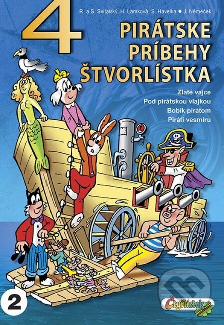 Kniha: 4 pirátske príbehy Štvorlístka (Jaroslav Němeček a kolektív). Čtyřlístek, 2014 Kniha: 4 pirátske príbehy Štvorlístka (Jaroslav Němeček a kolektív). Čtyřlístek, 2014