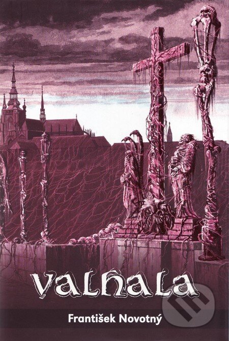 Kniha: Valhala (František Novotný). Triton, 2014 Kniha: Valhala (František Novotný). Triton, 2014