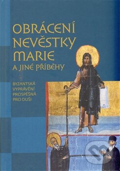Obrácení nevěstky Marie a jiné příběhy, Pavel Mervart, 2014