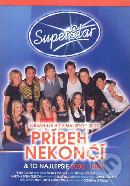 Hudební CD: Various Artists: Príbeh Nekončí (Superstar 05-09) (). , 2009 Hudební CD: Various Artists: Príbeh Nekončí (Superstar 05-09) (). , 2009