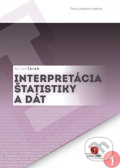 Kniha: Interpretácia štatistiky a dát (Milan Terek). EQUILIBRIA, 2014 Kniha: Interpretácia štatistiky a dát (Milan Terek). EQUILIBRIA, 2014