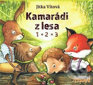 Audiokniha: Kamarádi z lesa 1 - 2 - 3 (Jitka Vítová). Thovt, 2022 Audiokniha: Kamarádi z lesa 1 - 2 - 3 (Jitka Vítová). Thovt, 2022