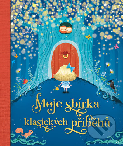 Kniha: Moje sbírka klasických příběhů (YoYo Books). YoYo Books, 2022 Kniha: Moje sbírka klasických příběhů (YoYo Books). YoYo Books, 2022