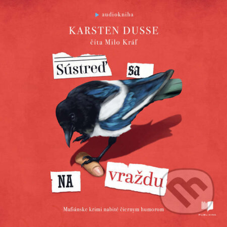 Audiokniha: Sústreď sa na vraždu (Karsten Dusse). Publixing Ltd, 2022 Audiokniha: Sústreď sa na vraždu (Karsten Dusse). Publixing Ltd, 2022