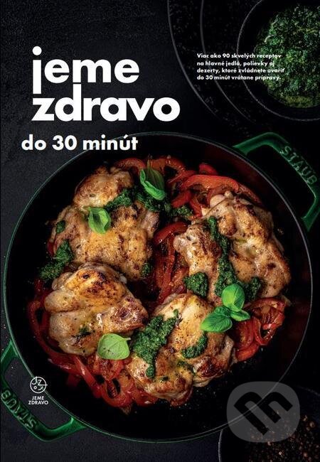 E-kniha: Jeme zdravo do 30 minút (Autorský kolektiv). VERDON CAPITE E-kniha: Jeme zdravo do 30 minút (Autorský kolektiv). VERDON CAPITE