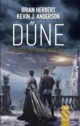 Kniha: Dűne: Caladan hercege (Kevin J. Anderson). Gabo Kiadó, 2021 Kniha: Dűne: Caladan hercege (Kevin J. Anderson). Gabo Kiadó, 2021