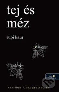 Kniha: Tej és méz (Rupi Kaur). Könyvmolyképző Kiadó, 2018 Kniha: Tej és méz (Rupi Kaur). Könyvmolyképző Kiadó, 2018